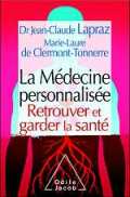 La médecine personnalisée - Retrouver et garder la santé